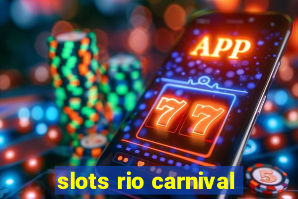 slots rio carnival